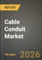 Cable Conduit Market Outlook 2026-2034: Market Share, and Growth Analysis by Product Type, Material, End-User Industry, Installation Environment - Product Image