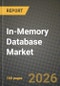 In-Memory Database Market Outlook 2026-2034: Market Share, and Growth Analysis by Processing Type, Deployment Mode, Data Model, Organization Size - Product Thumbnail Image