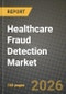 Healthcare Fraud Detection Market Outlook 2026-2034: Market Share, and Growth Analysis by Analytics Type, Component, Deployment Mode, Application - Product Thumbnail Image