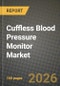 Cuffless Blood Pressure Monitor Market Outlook 2026-2034: Market Share, and Growth Analysis by Product Type, Technology, Form Factor, Application - Product Thumbnail Image