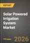 Solar Powered Irrigation System Market Outlook 2026-2034: Market Share, and Growth Analysis by Product Type, Irrigation System, Power Rating, Component - Product Thumbnail Image