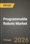 Programmable Robots Market Outlook 2026-2034: Market Share, and Growth Analysis by Component, Mobility Type, Programming Environment, Application - Product Thumbnail Image