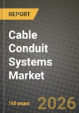 Cable Conduit Systems Market Outlook 2026-2034: Market Share, and Growth Analysis by Product Type, Material, End-User Industry, Installation Environment- Product Image