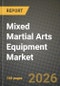 Mixed Martial Arts Equipment Market Outlook 2026-2034: Market Share, and Growth Analysis by Product Type, End-User, Category, Distribution Channel - Product Thumbnail Image