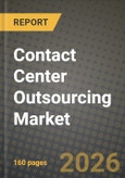 Contact Center Outsourcing Market Outlook 2026-2034: Market Share, and Growth Analysis by Service Type, End-User, Delivery Model, Deployment Model- Product Image