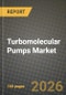 Turbomolecular Pumps Market Outlook 2026-2034: Market Share, and Growth Analysis by Product Type, Bearing Design, Cooling Method, Pumping-Speed capacity - Product Thumbnail Image