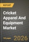 Cricket Apparel And Equipment Market Outlook 2026-2034: Market Share, and Growth Analysis by Product Type, End User, User Category, Distribution Channel - Product Thumbnail Image