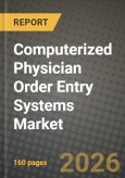 Computerized Physician Order Entry Systems Market Outlook 2026-2034: Market Share, and Growth Analysis by Delivery Mode, Component, Type, End User- Product Image