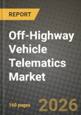 Off-Highway Vehicle Telematics Market Outlook 2026-2034: Market Share, and Growth Analysis by Component, Connectivity, Solution Type, Vehicle Type- Product Image