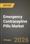 Emergency Contraceptive Pills Market Outlook 2026-2034: Market Share, and Growth Analysis by Active Ingredient, Dose-Regimen, Distribution Channel - Product Thumbnail Image
