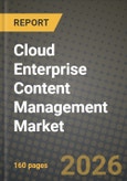 Cloud Enterprise Content Management Market Outlook 2026-2034: Market Share, and Growth Analysis by Solution, Deployment Model, End-User Industry, Service- Product Image