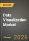 Data Visualization Market Outlook 2026-2034: Market Share, and Growth Analysis by Component, Deployment Mode, Organizational Department, End-User Industry - Product Image