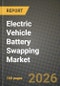 Electric Vehicle Battery Swapping Market Outlook 2026-2034: Market Share, and Growth Analysis by Vehicle Type, Services, Station Type, Battery Type - Product Thumbnail Image