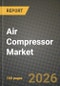 Air Compressor Market Outlook 2026-2034: Market Share, and Growth Analysis by Operating Principle, Technology, Portability, Cooling Method - Product Thumbnail Image