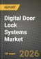Digital Door Lock Systems Market Outlook 2026-2034: Market Share, and Growth Analysis by Product Type, Technology, End-User, Sales Channel - Product Thumbnail Image