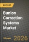 Bunion Correction Systems Market Outlook 2026-2034: Market Share, and Growth Analysis by Product Type, Patient Type, Surgery Type, End User - Product Thumbnail Image