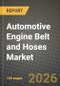 Automotive Engine Belt and Hoses Market Outlook 2026-2034: Market Share, and Growth Analysis - Product Image