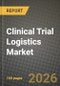 Clinical Trial Logistics Market Outlook 2026-2034: Market Share, and Growth Analysis by Service, Clinical Phase, Therapeutic Area, End-User - Product Image