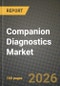 Companion Diagnostics Market Outlook 2026-2034: Market Share, and Growth Analysis by Technology, Indication, Product & Service, Sample Type - Product Thumbnail Image