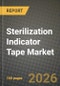 Sterilization Indicator Tape Market Outlook 2026-2034: Market Share, and Growth Analysis by Sterilization Method, Indicator Class, End User - Product Thumbnail Image