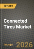 Connected Tires Market Outlook 2026-2034: Market Share, and Growth Analysis by Component, Connectivity Technology, Rim Size, Propulsion Type- Product Image