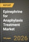 Epinephrine for Anaphylaxis Treatment Market Outlook 2026-2034: Market Share, and Growth Analysis by Product Type, Type, Distribution Channel - Product Thumbnail Image
