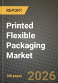 Printed Flexible Packaging Market Outlook 2026-2034: Market Share, and Growth Analysis by Printing Technology, Packaging Type, End-User Industry, Substrate- Product Image