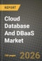 Cloud Database And DBaaS Market Outlook 2026-2034: Market Share, and Growth Analysis by Component, Database Type, Deployment Model, Enterprise Size - Product Image