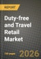 Duty-free and Travel Retail Market Outlook 2026-2034: Market Share, and Growth Analysis by Product Type, Distribution Channel, Price Range, Consumer Profile - Product Thumbnail Image