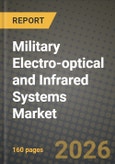 Military Electro-optical and Infrared Systems Market Outlook 2026-2034: Market Share, and Growth Analysis by Platform, Component, Imaging Technology, End-User- Product Image
