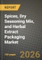 Spices, Dry Seasoning Mix, and Herbal Extract Packaging Market Outlook 2026-2034: Market Share, and Growth Analysis by Material Type, Product Type, Application - Product Image