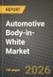 Automotive Body-in-White Market Outlook 2026-2034: Market Share, and Growth Analysis by Vehicle Type, Propulsion Type, Material Type, Material Joining Technique - Product Thumbnail Image