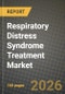Respiratory Distress Syndrome Treatment Market Outlook 2026-2034: Market Share, and Growth Analysis by Treatment Modality, Cause of Lung Injury, Severity, End User - Product Thumbnail Image