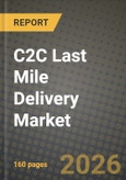 C2C Last Mile Delivery Market Outlook 2026-2034: Market Share, and Growth Analysis- Product Image