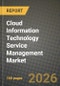 Cloud Information Technology Service Management Market Outlook 2026-2034: Market Share, and Growth Analysis by Component, Deployment Model, Organization Size, Application - Product Image
