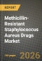Methicillin-Resistant Staphylococcus Aureus Drugs Market Outlook 2026-2034: Market Share, and Growth Analysis by Drug Class, Route of Administration, Distribution Channel - Product Image