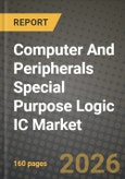 Computer And Peripherals Special Purpose Logic IC Market Outlook 2026-2034: Market Share, and Growth Analysis by Product Type, Application, Device Type, End-User Industry- Product Image