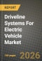 Driveline Systems For Electric Vehicle Market Outlook 2026-2034: Market Share, and Growth Analysis by Architecture Type, Transmission Type, Motor Power Output, Vehicle Type - Product Thumbnail Image