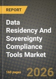 Data Residency And Sovereignty Compliance Tools Market Outlook 2026-2034: Market Share, and Growth Analysis by Deployment Model, Tool Type, Organisation Size, End-Use Industry- Product Image
