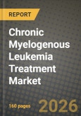 Chronic Myelogenous Leukemia Treatment Market Outlook 2026-2034: Market Share, and Growth Analysis by Treatment Type, Line of Therapy, Route of Administration, Distribution Channel- Product Image