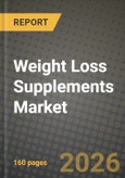 Weight Loss Supplements Market Outlook 2026-2034: Market Share, and Growth Analysis by Product Type, End User, Form, Distribution Channel- Product Image