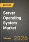 Server Operating System Market Outlook 2026-2034: Market Share, and Growth Analysis by Component, License Model, Type, Server Architecture - Product Thumbnail Image