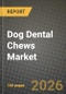 Dog Dental Chews Market Outlook 2026-2034: Market Share, and Growth Analysis by Product, Ingredient Source, Dog Size, Distribution Channel - Product Thumbnail Image