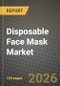Disposable Face Mask Market Outlook 2026-2034: Market Share, and Growth Analysis by Product Type, Material, Distribution Channel, User Demographics - Product Image