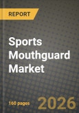Sports Mouthguard Market Outlook 2026-2034: Market Share, and Growth Analysis by Product, Material, Technology, Distribution Channel- Product Image