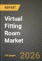Virtual Fitting Room Market Outlook 2026-2034: Market Share, and Growth Analysis by Component, Technology, Deployment Model, End-User - Product Thumbnail Image