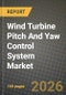 Wind Turbine Pitch And Yaw Control System Market Outlook 2026-2034: Market Share, and Growth Analysis by Yaw Control System, Application - Product Thumbnail Image