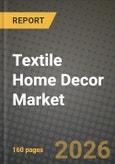 Textile Home Decor Market Outlook 2026-2034: Market Share, and Growth Analysis by Product Type, Material, End User, Distribution Channel- Product Image
