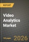Video Analytics Market Outlook 2026-2034: Market Share, and Growth Analysis by Component, Application, Deployment Mode, Organisation Size - Product Image