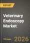 Veterinary Endoscopy Market Outlook 2026-2034: Market Share, and Growth Analysis by Product Type, Procedure, Application, Animal Type - Product Thumbnail Image
